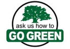 Ask us how to go green